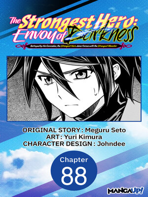 cover image of The Strongest Hero: Envoy of Darkness -Betrayed by His Comrades, the Strongest Hero Joins Forces with the Strongest Monster, Chapter 88